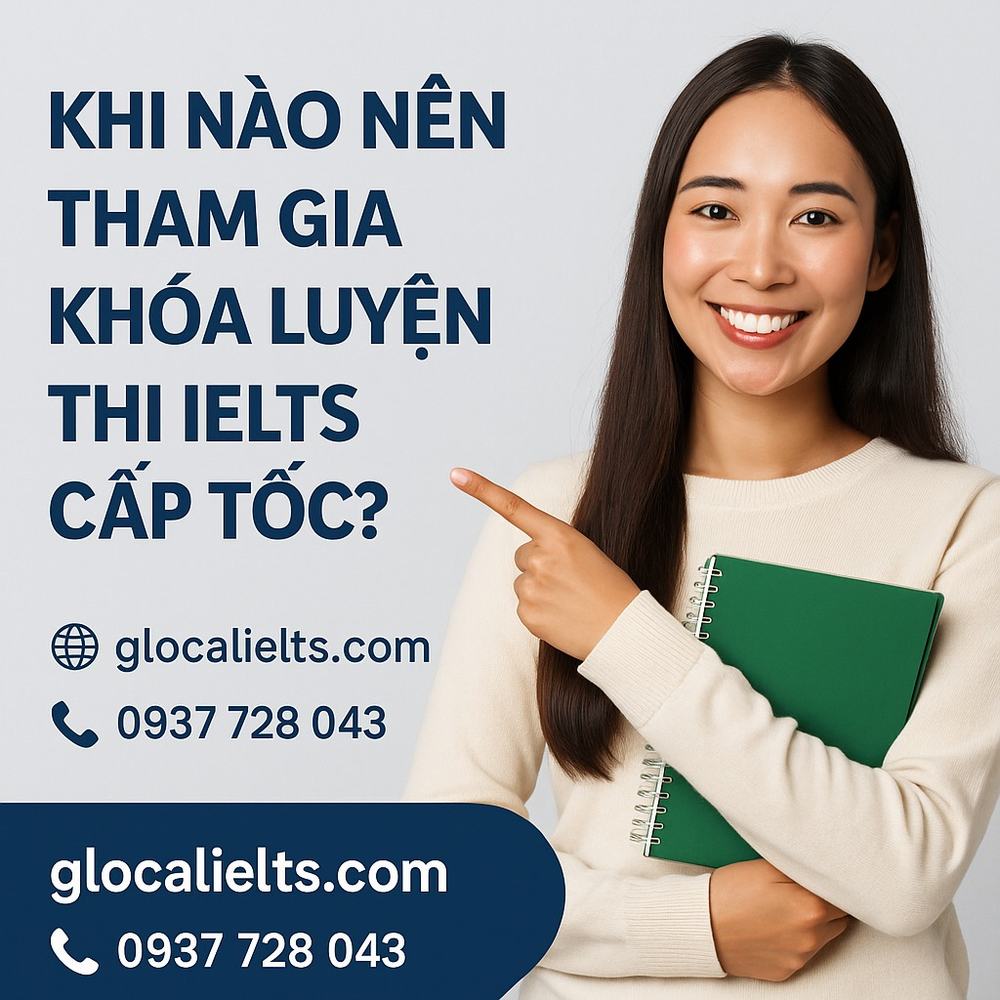 Khi nào nên tham gia khóa luyện thi IELTS cấp tốc?