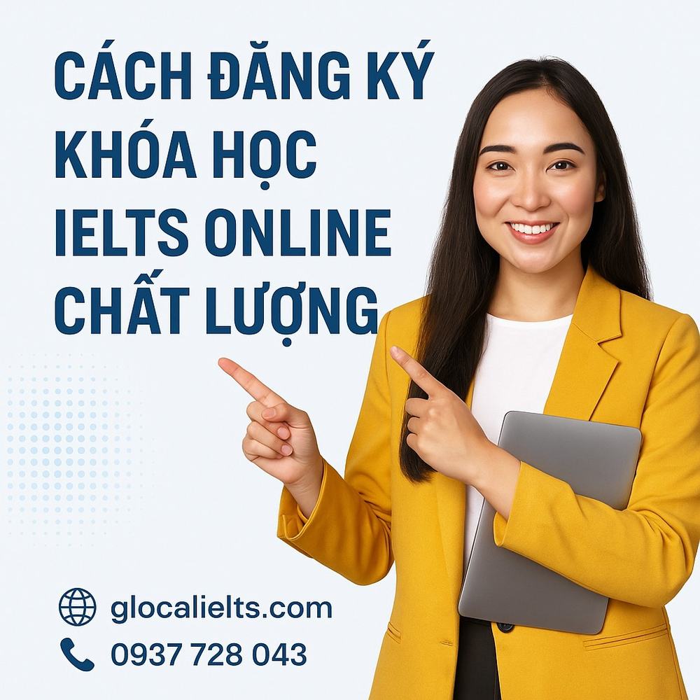 Cách đăng ký khóa học IELTS online chất lượng